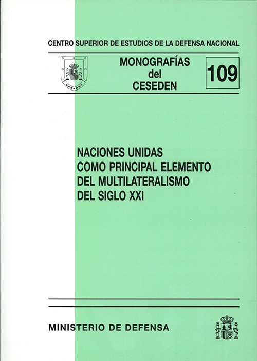 NACIONES UNIDAS COMO PRINCIPAL ELEMENTO DEL MULTILATERALISMO DEL SIGLO XXI