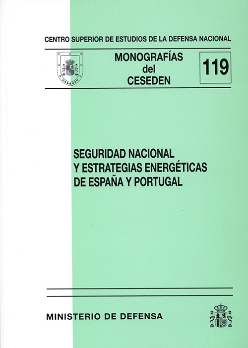 SEGURIDAD NACIONAL Y ESTRATEGIAS ENERGÉTICAS DE ESPAÑA Y PORTUGAL