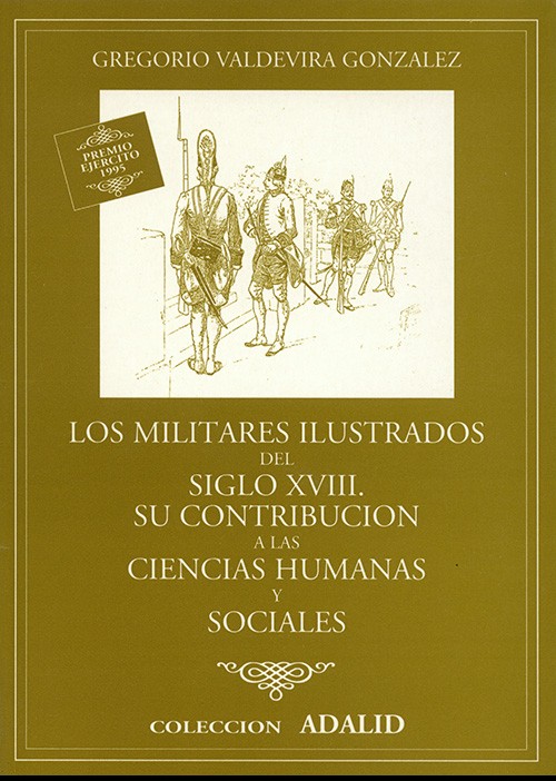 LOS MILITARES ILUSTRADOS DEL SIGLO XVIII: SU CONTRIBUCIÓN A LAS CIENCIAS HUMANAS Y SOCIALES