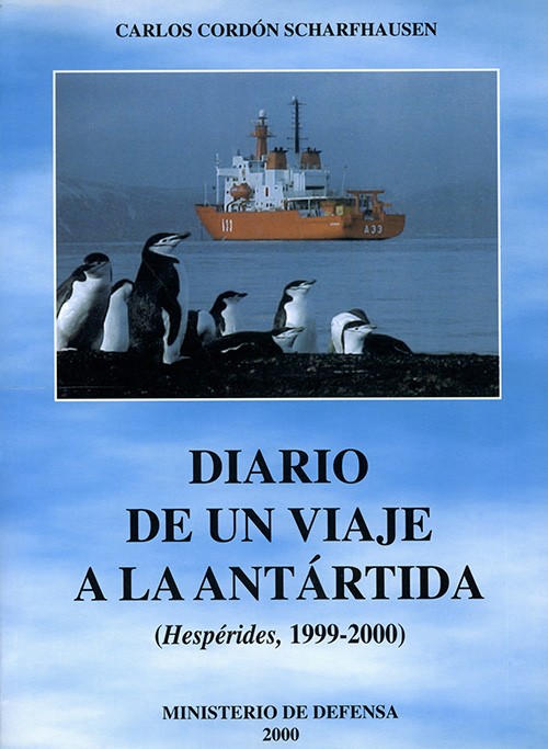 DIARIO DE UN VIAJE A LA ANTÁRTIDA (Hespérides, 1999-2000)