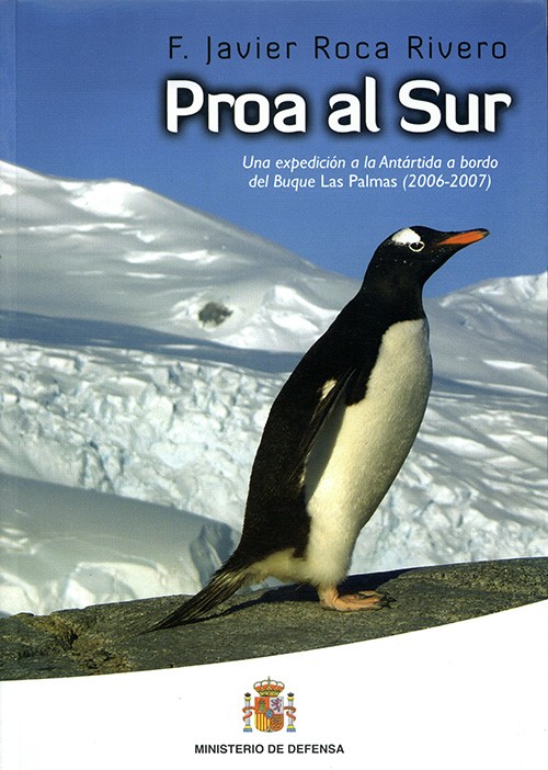 PROA AL SUR: UNA EXPEDICIÓN A LA ANTÁRTIDA A BORDO DEL BUQUE LAS PALMAS, 2006-2007