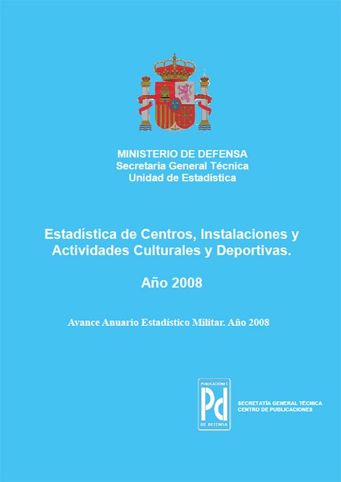 ESTADÍSTICA DE CENTROS, INSTALACIONES Y ACTIVIDADES CULTURALES Y DEPORTIVAS 2008