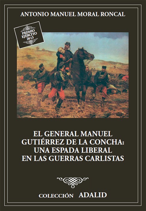 El general Manuel Gutiérrez de la Concha. Una espada liberal en las guerras carlistas