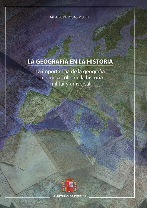 La geografía en la historia. La importancia de la geografía en el desarrollo de la historia militar y universal