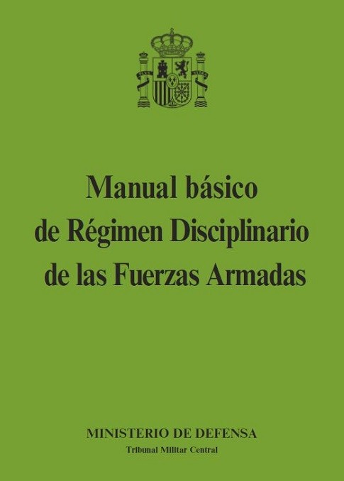 MANUAL BÁSICO DE RÉGIMEN DISCIPLINARIO DE LAS FUERZAS ARMADAS