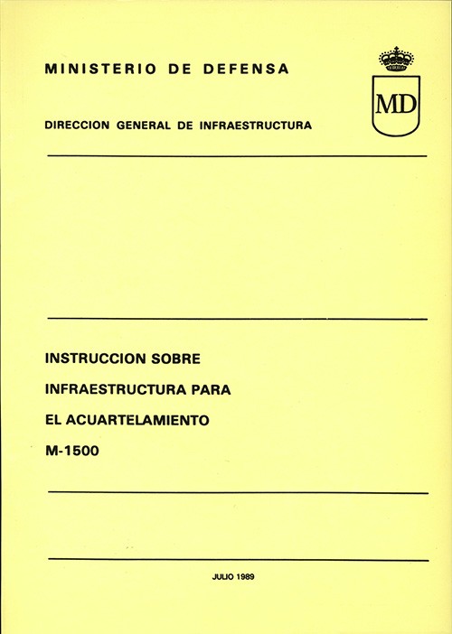 INSTRUCCIÓN SOBRE INFRAESTRUCTURA PARA EL ACUARTELAMIENTO. M-1500