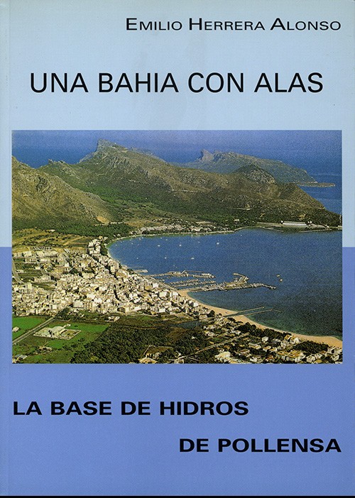 BAHÍA CON ALAS: BASE DE HIDROS DE POLLENSA, UNA