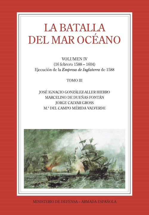 LA BATALLA DEL MAR OCÉANO (Vol. IV, Tomo III)