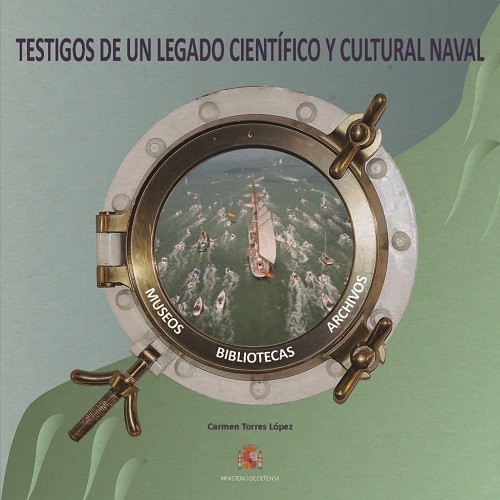 Testigos de un legado científico y cultural naval