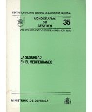 SEGURIDAD EN EL MEDITERRÁNEO: COLOQUIOS CASD-CESEDEN-CHEM-IDN 1999