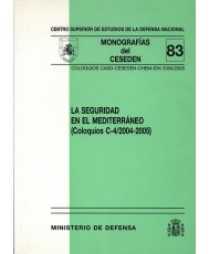 SEGURIDAD EN EL MEDITERRÁNEO: COLOQUIOS CASD-CESEDEN-CHEM-IDN 2004-2005, LA