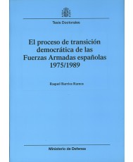 PROCESO DE TRANSICIÓN DEMOCRÁTICA DE LAS FUERZAS ARMADAS ESPAÑOLAS 1975/1989