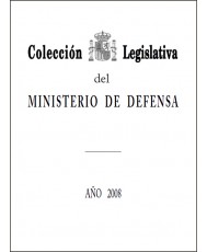 COLECCIÓN LEGISLATIVA DEL MINISTERIO DE DEFENSA. AÑO 2008