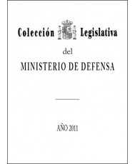 COLECCIÓN LEGISLATIVA DEL MINISTERIO DE DEFENSA. AÑO 2011