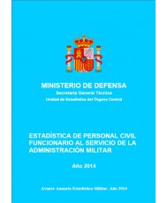 ESTADÍSTICA DEL PERSONAL CIVIL FUNCIONARIO AL SERVICIO DE LA ADMINISTRACIÓN MILITAR 2014