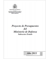 PROYECTO DE PRESUPUESTOS DEL MINISTERIO DE DEFENSA SUBSECTOR ESTADO. AÑO 2011