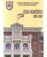 CENTRO SUPERIOR DE ESTUDIOS DE LA DEFENSA NACIONAL: CICLO ACADÉMICO 2008-2009