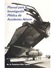 MANUAL PARA LA INVESTIGACIÓN MÉDICA DE ACCIDENTES AÉREOS