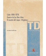 CUBA 1800-1878. GUERRA DE LOS DIEZ AÑOS. EL ASUNTO DEL VAPOR 'VIRGINIUS'