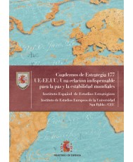 UE - EE.UU: UNA RELACIÓN INDISPENSABLE PARA LA PAZ Y LA ESTABILIDAD MUNDIALES. Nº 177