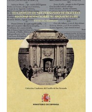 EL CASTILLO DE SAN FERNANDO DE FIGUERAS, ALGUNAS NOTAS SOBRE SU ARQUITECTURA