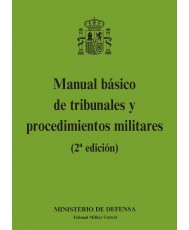 MANUAL BÁSICO DE TRIBUNALES Y PROCEDIMIENTOS MILITARES (2ª EDICIÓN)