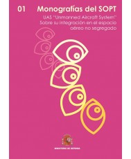 UAS “Unmanned Aircraft System”. Sobre su integración en el espacio aéreo no segregado