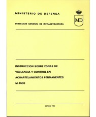 INSTRUCCIÓN SOBRE ZONAS DE VIGILANCIA Y CONTROL EN ACUARTELAMIENTOS PERMANENTES. M-1500