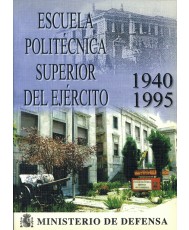 ESCUELA POLITÉCNICA SUPERIOR DEL EJÉRCITO 1940-1995