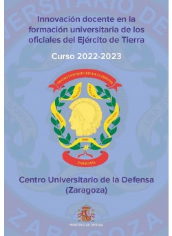 Innovación docente en la formación universitaria de los oficiales del Ejército de Tierra. Centro Universitario de la Defensa (Zaragoza) Curso 2022-2023