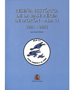 RESEÑA HISTÓRICA DE LA BASE AÉREA DE MORÓN - ALA 11: 1941-2001