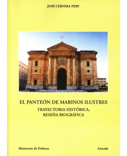 EL PANTEÓN DE MARINOS ILUSTRES: TRAYECTORIA HISTÓRICA, RESEÑA BIOGRÁFICA
