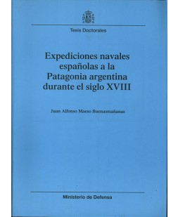 EXPEDICIONES NAVALES ESPAÑOLAS A LA PATAGONIA ARGENTINA DURANTE EL SIGLO XVIII