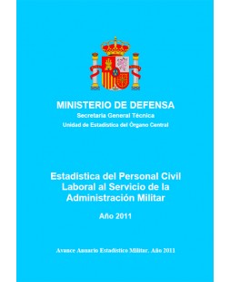 ESTADÍSTICA DEL PERSONAL CIVIL LABORAL AL SERVICIO DE LA ADMINISTRACIÓN MILITAR 2011