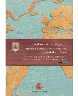 AMÉRICA LATINA: NUEVOS RETOS EN SEGURIDAD Y DEFENSA. Nº 181