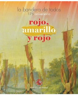 ROJO, AMARILLO Y ROJO, LA BANDERA DE TODOS. 175º ANIVERSARIO