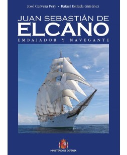 JUAN SEBASTIÁN ELCANO. EMBAJADOR Y NAVEGANTE